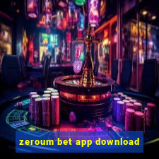 zeroum bet app download